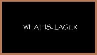 What is Lager? - Beer Styles