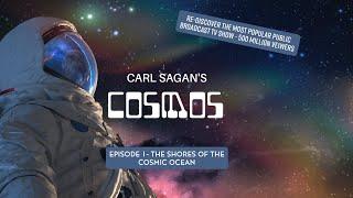 Wisdom of Carl Sagan - Cosmos -  Episode 1 The Shores of the Cosmic Ocean