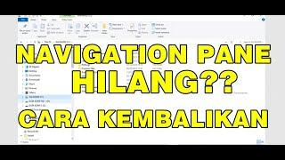 MENGATASI NAVIGATION PANE YANG HILANG TAMPILAN FILE EXPLORER