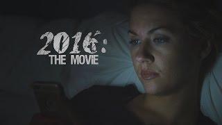 2016: The Movie (Trailer)