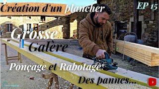 Plancher en Poutre apparente, la beauté ça ce paye!!! EP16