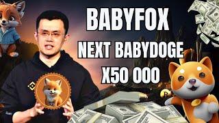  BabyDOGE : Voici BABYFOX next BabyDogecoin to The Moon X50000  (Shiba Inu, Dogecoin, Pepe...)