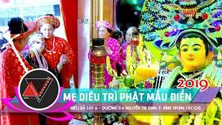 Mẹ Diêu Trì Phật Mẫu Điển Xuống Cứu Chúng Sanh | MIẾU BÀ TÂY A