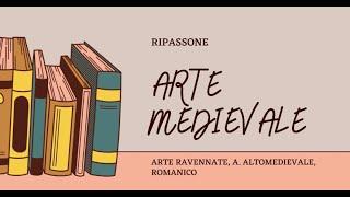 RIPASSO Arte medievale: Ravenna, Altomedioevo e Romanico.ARTE E IMMAGINE.Video lezioni gratis scuola