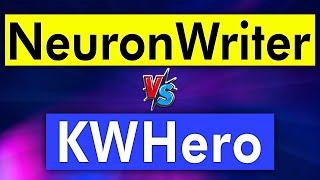 NeuronWriter vs KWHero (A quick comparison)