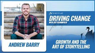 Growth and the Art of Storytelling with Andrew Barry