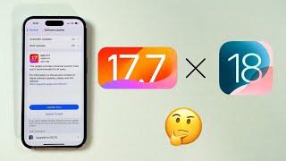 iOS 17.7 ou iOS 18 - Para Qual Versão Devo Atualizar??