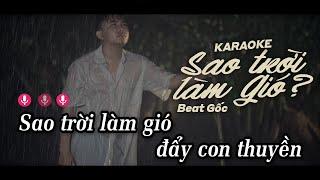 KARAOKE SAO TRỜI LÀM GIÓ - NAL | BEAT GỐC CHUẨN