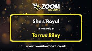 Tarrus Riley - She's Royal - Karaoke Version from Zoom Karaoke