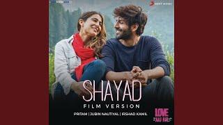 Shayad (Film Version) (From "Love Aaj Kal")