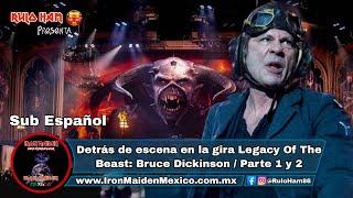 Detrás de escena en la gira Legacy Of The Beast: Bruce Dickinson Parte 1 y 2 / Subtitulos Español