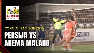 PERSIJA JAKARTA VS AREMA - FINAL COPA DJI SAM SOE 2005