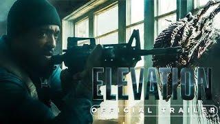 ELEVATION | Official Trailer (HD) KinoGo