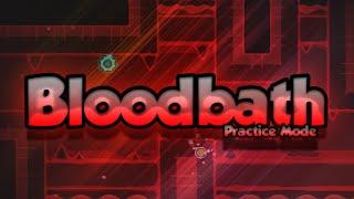 Geometry Dash - "BLOODBATH" (Hardest Demon) [Practice Mode] - GuitarHeroStyles