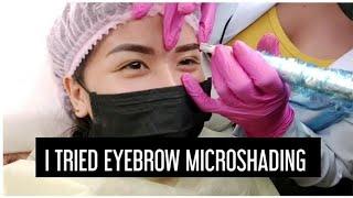 I TRIED EYEBROW MICROSHADING! MASAKIT BA? | Part 1