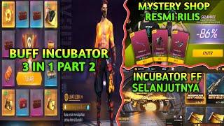 BOCORAN BUFF INCUBATOR 3 IN 1, INCUBATOR FF SELANJUTNYA, BOCORAN MYSTERY SHOP, MYSTERY SHOP 2024