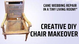 Creative DIY Chair Makeover Cane Webbing Repair in a Tiny Living Room!