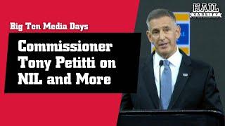 Big Ten Media Days: Commissioner Tony Petitti on NIL, More