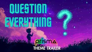 Question Everything: Middle School Theme Trailer
