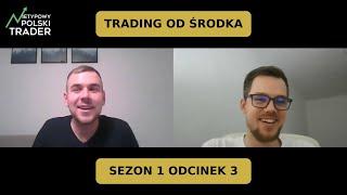 Jak Tobiasz zarobił 120.000zł - Nietypowy Podcast - Trading od Środka Sezon 1 odcinek 3