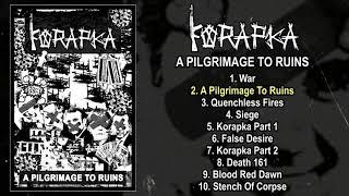 Korapka - A Pilgrimage To Ruins FULL ALBUM (2021 - D-Beat / Crust Punk)