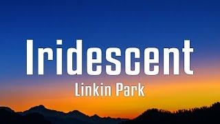 Linkin Park - Iridescent (Lyrics)