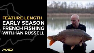 AVID CARP- Early Season French Carp Fishing With Ian Russell ***Feature Length***