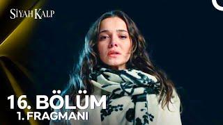 Siyah Kalp 16. Bölüm Fragmanı