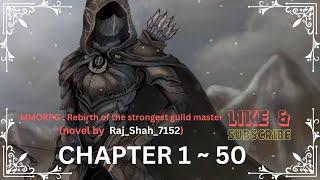 (1~50) MMORPG : Rebirth Of The Strongest Guild Master | audiobook | light novel