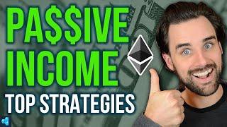 PASSIVE INCOME WITH ETHEREUM | TOP STRATEGIES