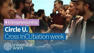 Circle U. Cross InCUbation - Entrepreneurship by Circle U. at #univie