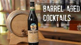 How to make Barrel Aged Cocktails