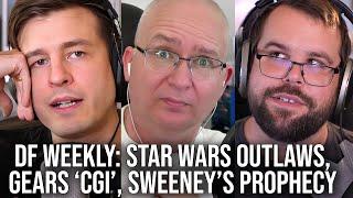 DF Direct Weekly #167: Star Wars Outlaws/Ubisoft Forward, Gears of War 'CG', Sweeney's Prophecy