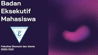 Perkenalan BEM Fakultas Ekonomi dan Bisnis Periode 2020/2021 Universitas Esa Unggul