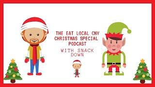 The Eat Local CNY Christmas Special Podcast