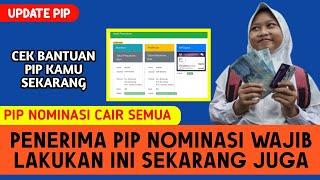 PENERIMA PIP NOMINASI LAKUKAN INI SEKARANG JUGA