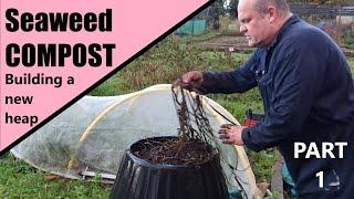 Seaweed Compost - how to make this wonderful, fertile resource.