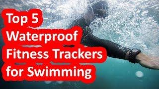 Top 5 Best Waterproof Fitness Trackers for Swimming 2019 - 2020