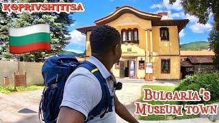 Exploring Beautiful koprivshtitsa, BULGARIA’s Museum Town