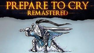 Prepare to Cry Remastered ► The Legend of Artorias the Abysswalker