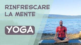 Rinfrescare la mente - DAY 11 | YOGA