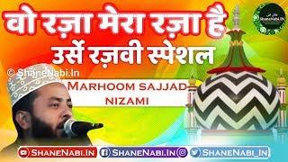 103 Urse Razvi | Woh Raza Mera Raza Mera Raza Hai | Sajjad Nizami Naat Famous | वो रज़ा मेरा रज़ा है