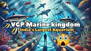 VGP Marine Kingdom Chennai - 2024 Updates | India’s 1st Underwater Aquarium Perfect Weekend Trip