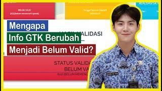 Mengapa Info GTK Berubah Menjadi Belum Valid?