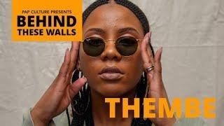 THEMBE MAHLABA | #BehindTheseWalls 2.0