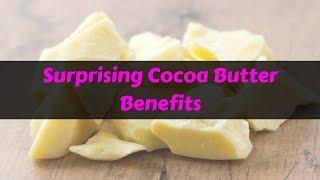 SURPRISING COCOA BUTTER BENEFITS