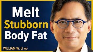 The 7 Ways To Lose Stubborn Fat | Dr. William Li