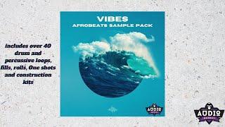 FREE DOWNLOAD| Afrobeat Loop Kit/Sample pack (50+ Royalty Free Loops/Samples) - "VIBES" @AudioMonkey