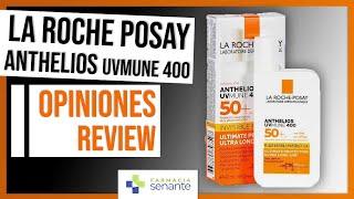 LA ROCHE POSAY Anthelios UVMune 400 Review  Protector solar UvMune400 Anthelios  FARMACIA SENANTE