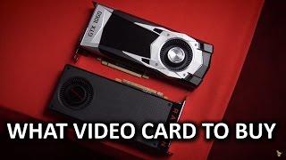 What Video Card to Buy - Late 2016